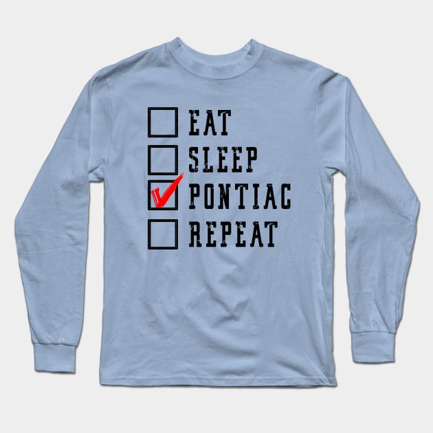 east sleep pontiac repeat Long Sleeve T-Shirt by AMC_Classic